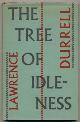 Item #376063 The Tree of Idleness. Lawrence DURRELL