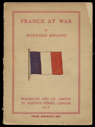 Item #376390 France at War. Rudyard KIPLING