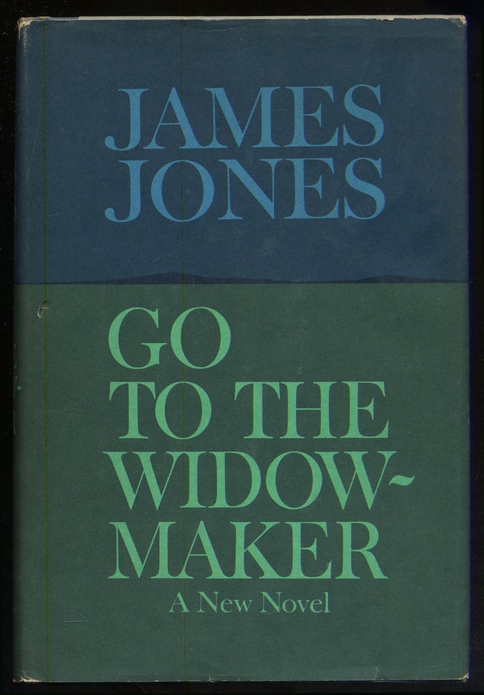Item #376465 Go to the Widow-Maker. James JONES.