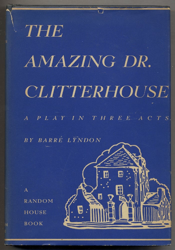 Item #376496 The Amazing Dr. Clitterhouse. Barre LYNDON.