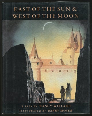 Item #376575 East of the Sun & West of the Moon: A Play. Nancy WILLARD