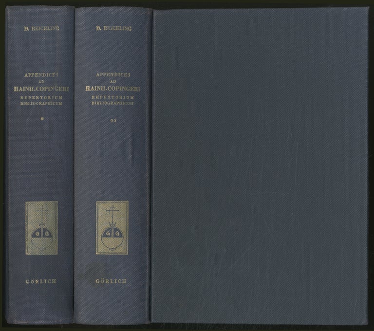 Item #376647 Appendices ad Hainii-Copingeri Repertorium Bibliographicum: Additiones et Emendationes: [Two Volumes]. Dr. Phil DIETERICUS REICHLING.