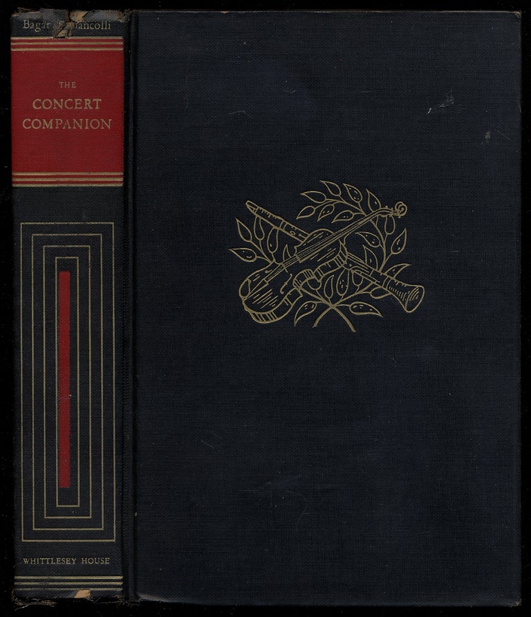 Item #376752 The Concert Companion: A Comprehensive Guide to Symphonic Music. Robert BAGAR, Louis Biancolli.