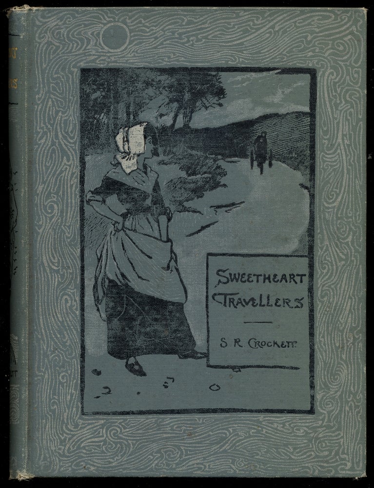 Item #376832 Sweetheart Travellers: A Child's Book for Children, For Women, and For Men. S. R. CROCKETT.