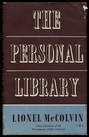 Item #376976 The Personal Library: A Guide for the Bookbuyer. Lionel MCCOLVIN.