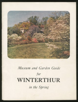 Item #376988 Museum and Garden Guide for Winterthur in the Spring