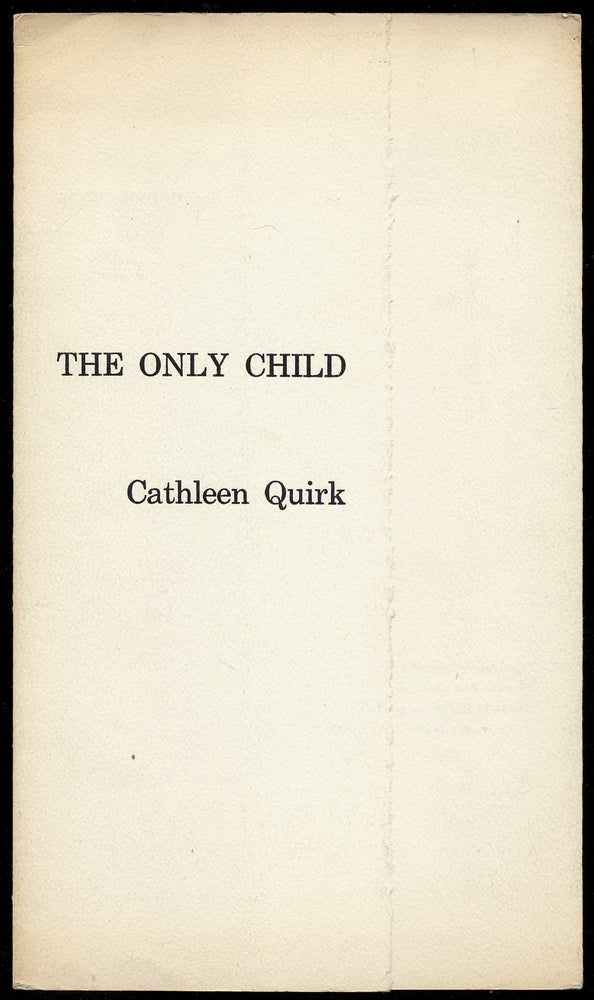 Item #377084 The Only Child. Cathleen QUIRK.