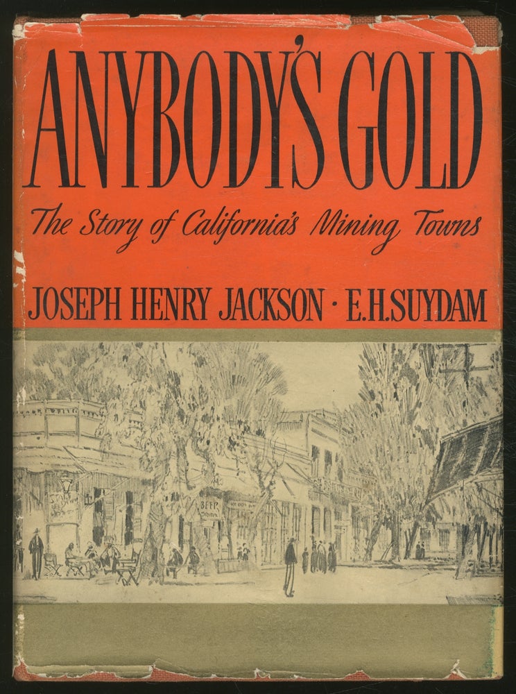 Item #377185 Anybody's Gold: The Story of California's Mining Towns. Joseph Henry JACKSON.