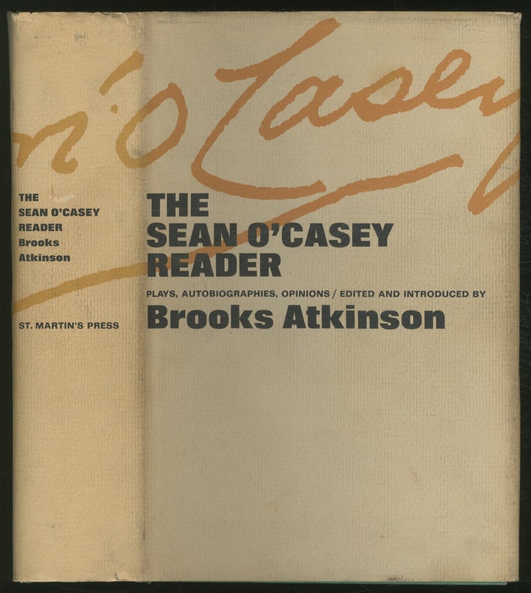Item #377253 The Sean O'Casey Reader: Plays, Autobiographies, Opinions. Brooks ATKINSON, edited.