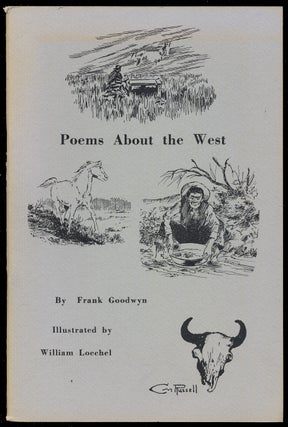 Item #377306 Poems About the West. Frank GOODWYN