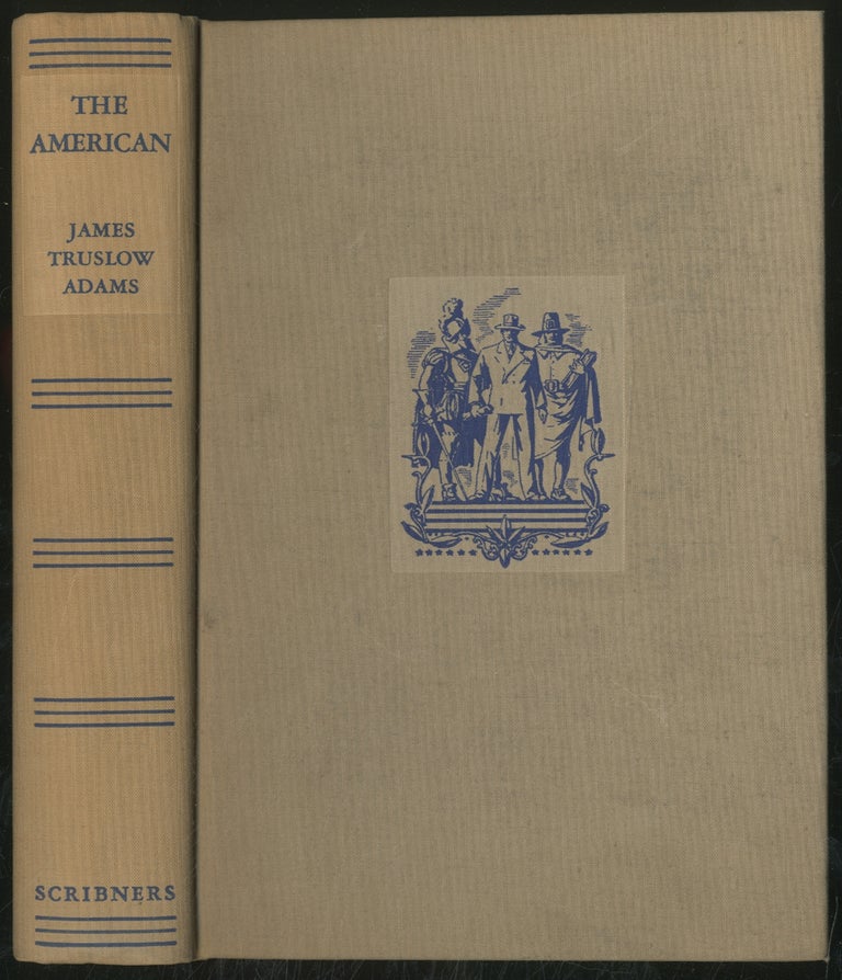 Item #377455 The American: The Making of a New Man. James Truslow ADAMS.