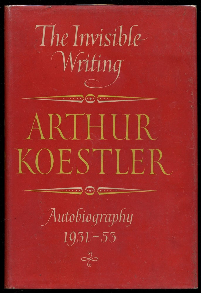 Item #377945 The Invisible Writing. An Autobiography. Arthur KOESTLER.