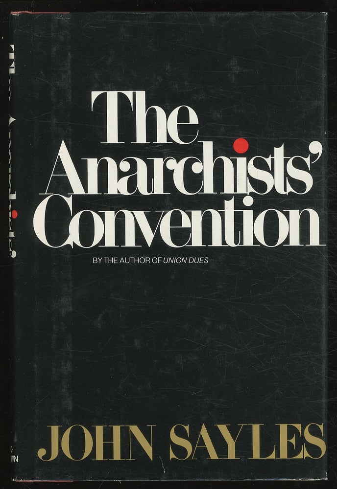 Item #378290 The Anarchists' Convention. John SAYLES.
