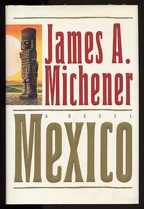Item #37833 Mexico. James A. MICHENER
