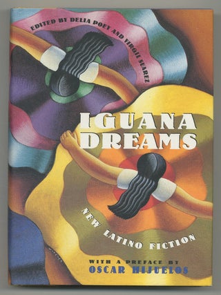Iguana Dreams: New Latino Fiction. Delia POEY, Virgil Suarez.