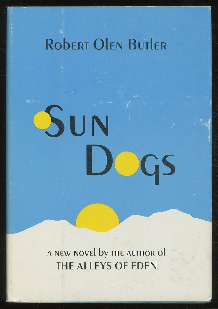 Item #378479 Sun Dogs. Robert Olen BUTLER.