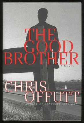 The Good Brother. Chris OFFUTT.