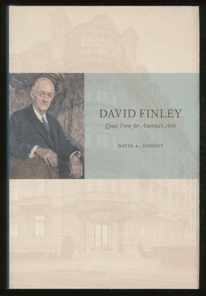 David Finley: Quiet Force for America's Arts. David A. DOHENY.