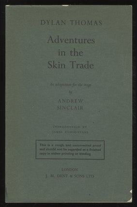 Item #378584 Adventures in the Skin Trade: An Adaption for the Stage. Andrew SINCLAIR, Dylan Thomas