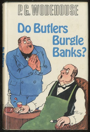 Item #378627 Do Butlers Burgle Banks? P. G. WODEHOUSE
