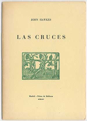 Item #378674 Las Cruces. John HAWKES.