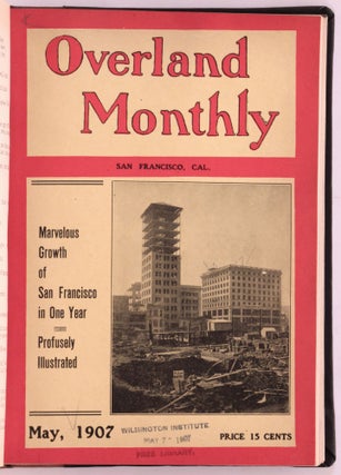 The Overland Monthly, 1868-1875; The Overland Monthly and Out West Magazine, 1883-1931