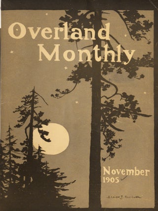 The Overland Monthly, 1868-1875; The Overland Monthly and Out West Magazine, 1883-1931