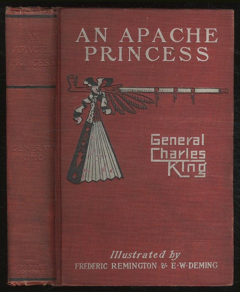 Item #378986 An Apache Princess: A Tale of the Indian Frontier. General Charles KING.