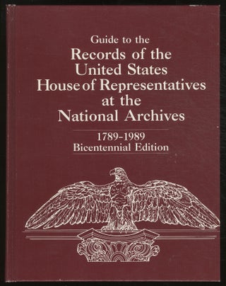 Item #379050 Guide to the Records of the United States House of Representatives at the National...