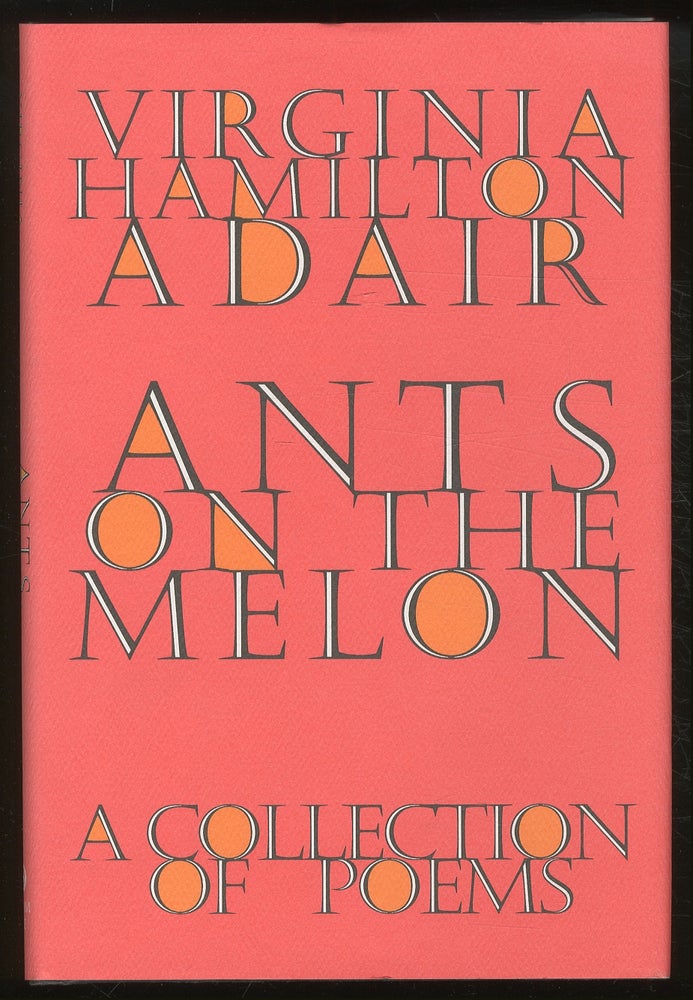 Item #379073 Ants on the Melon: A Collection of Poems. Virginia Hamilton ADAIR.