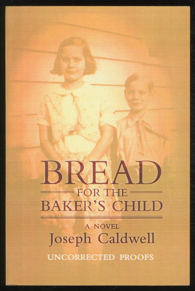 Item #379343 Bread for the Baker's Child. Joseph CALDWELL.