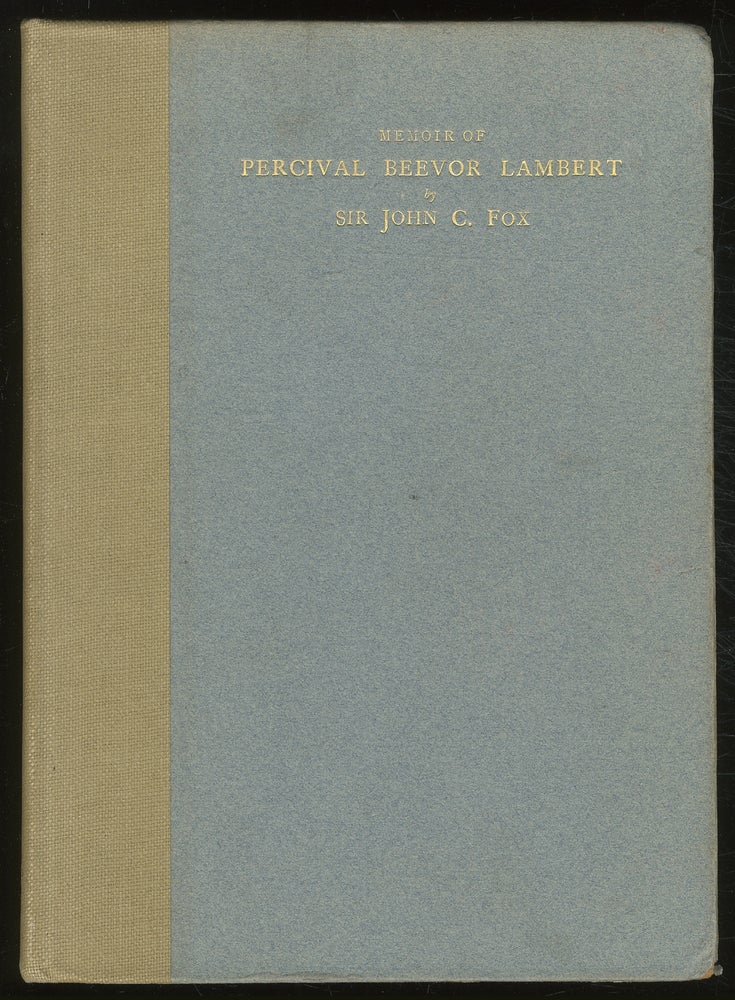 Item #379346 Memoir of Percival Beevor Lambert (1845-1932) of Lincoln's Inn, Barrister-At-Law. Sir John C. FOX.