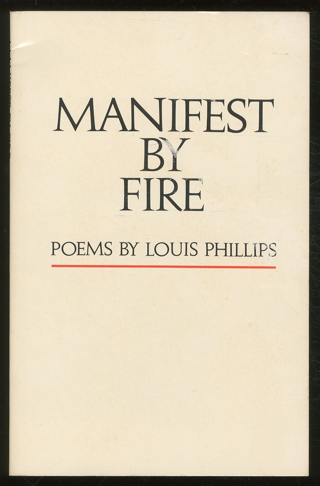 Item #379425 Manifest by Fire. Louis PHILLIPS.