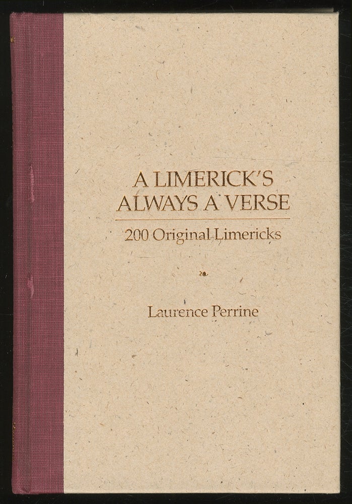 Item #379440 A Limerick's Always a Verse: 200 Original Limericks. Laurence PERRINE, and annotated, edited, composed.