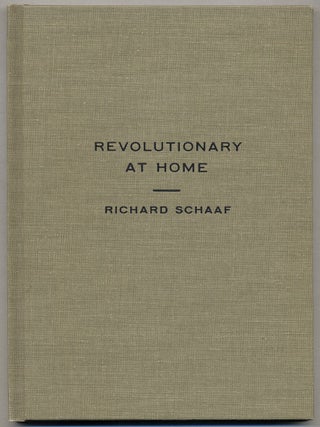 Revolutionary at Home. Richard SCHAAF.