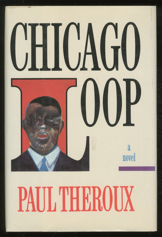 Item #379534 Chicago Loop. Paul THEROUX.