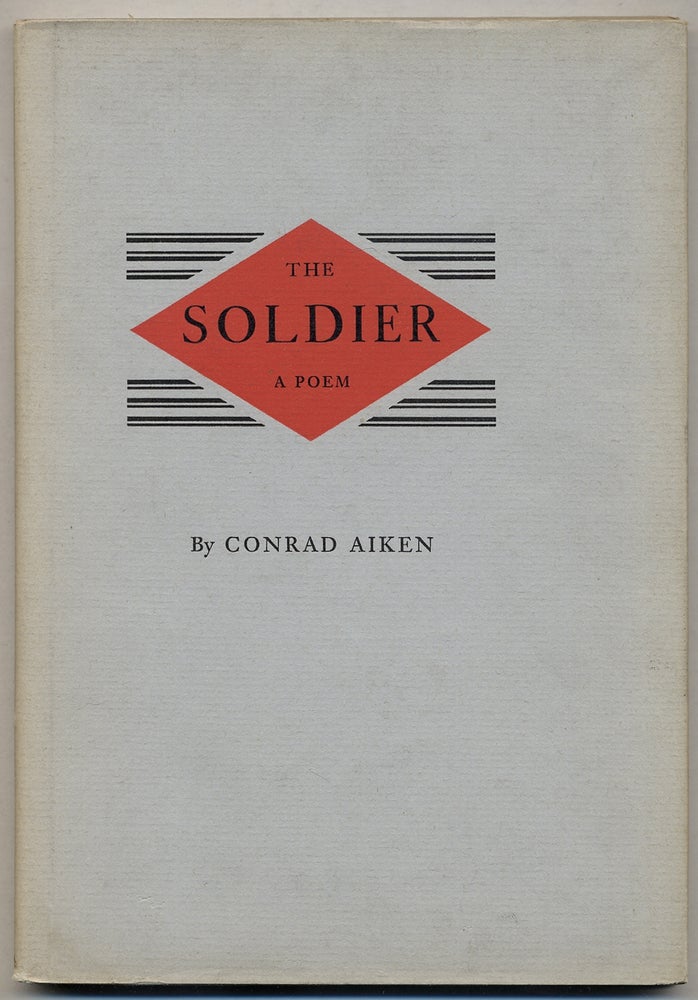 Item #379594 The Soldier: A Poem. Conrad AIKEN.