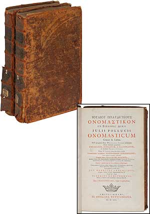 Item #379853 [Iouliou Polydeukous Onomastikon en bibliois deka]: Julii Pollucis Onomasticum Graece & Latine (Two Volume Set). Julius POLLUX.