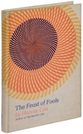 The Feast of Fools: A Theological Essay on Festivity and Fantasy