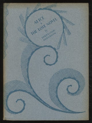 Item #380007 Alice and the Lost Novel. Sherwood ANDERSON