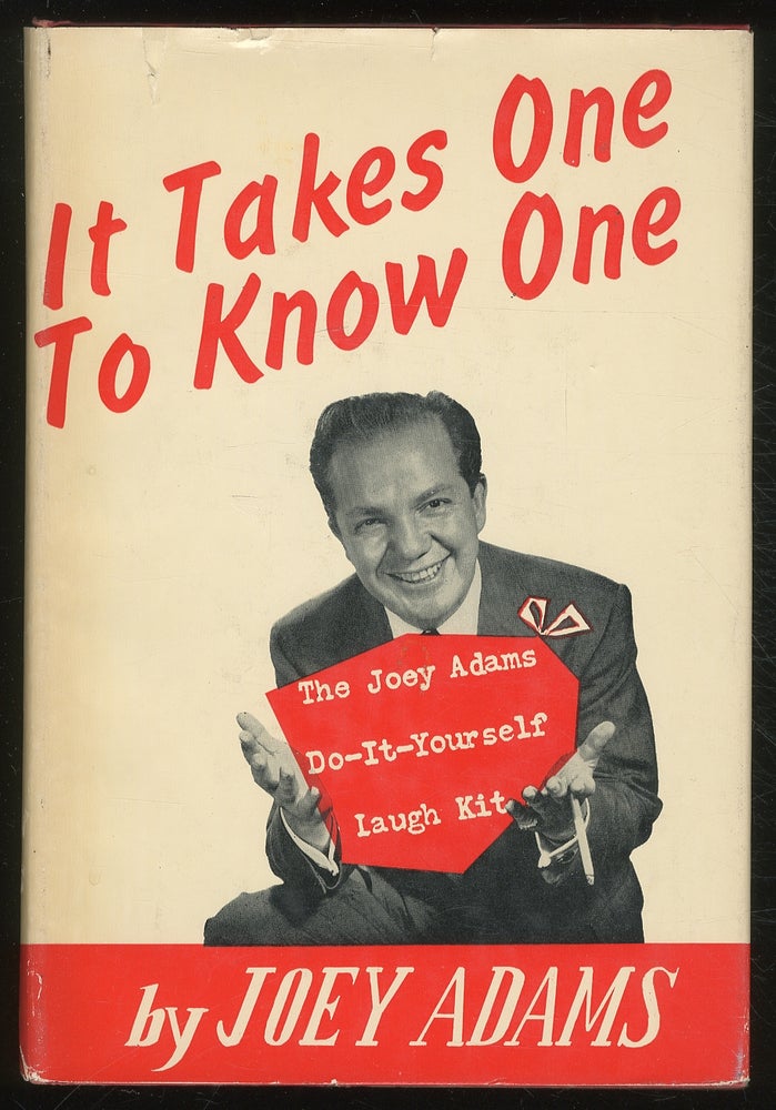 Item #380031 It Takes One to Know One: the Joey Adams Do-It-Yourself Laugh Kit. Joey ADAMS.