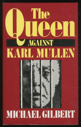 Item #380153 The Queen Against Karl Mullen. Michael GILBERT