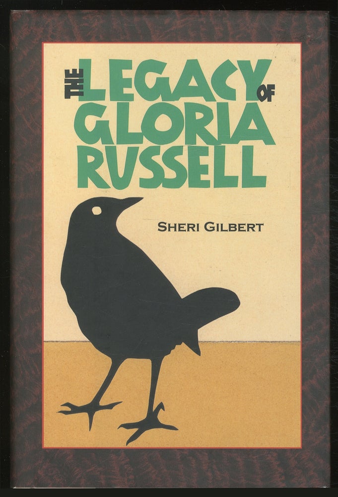 Item #380170 The Legacy of Gloria Russell. Sheri L. GILBERT.