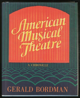 Item #380389 American Musical Theatre. Gerald BORDMAN