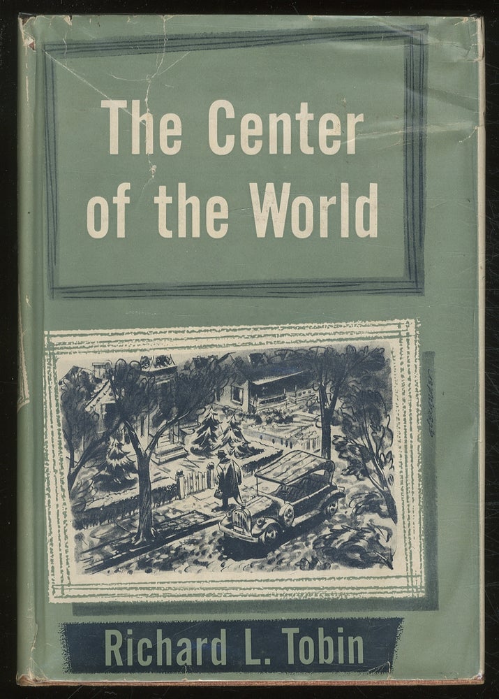 Item #380425 The Center of the World. Richard L. TOBIN.