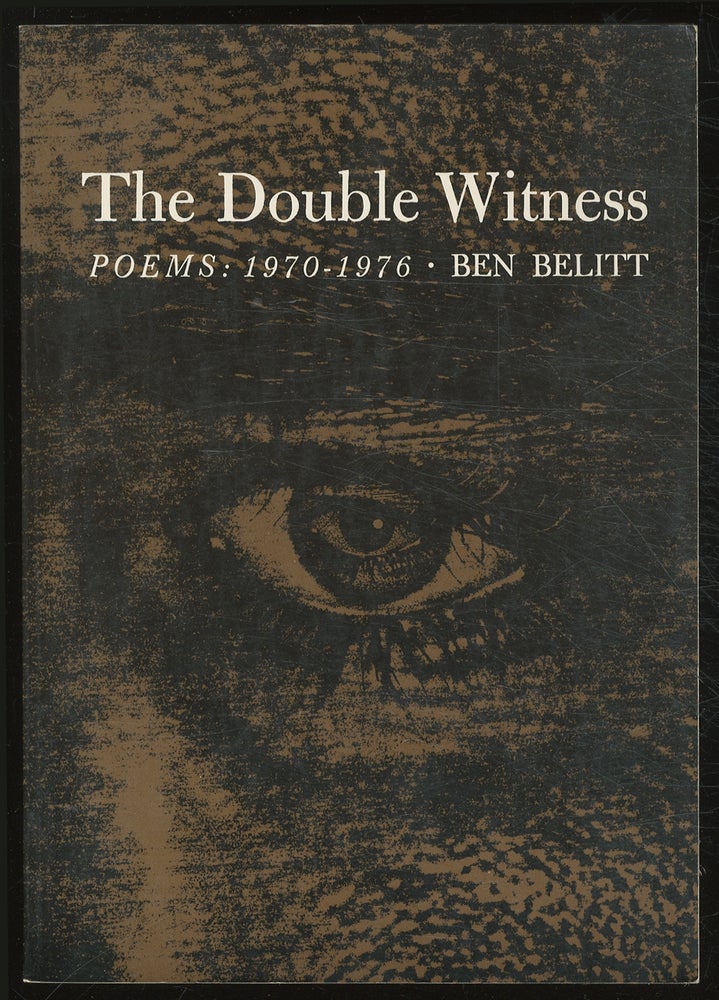 Item #380500 The Double Witness Poems: 1970 - 1976. Ben BELITT.