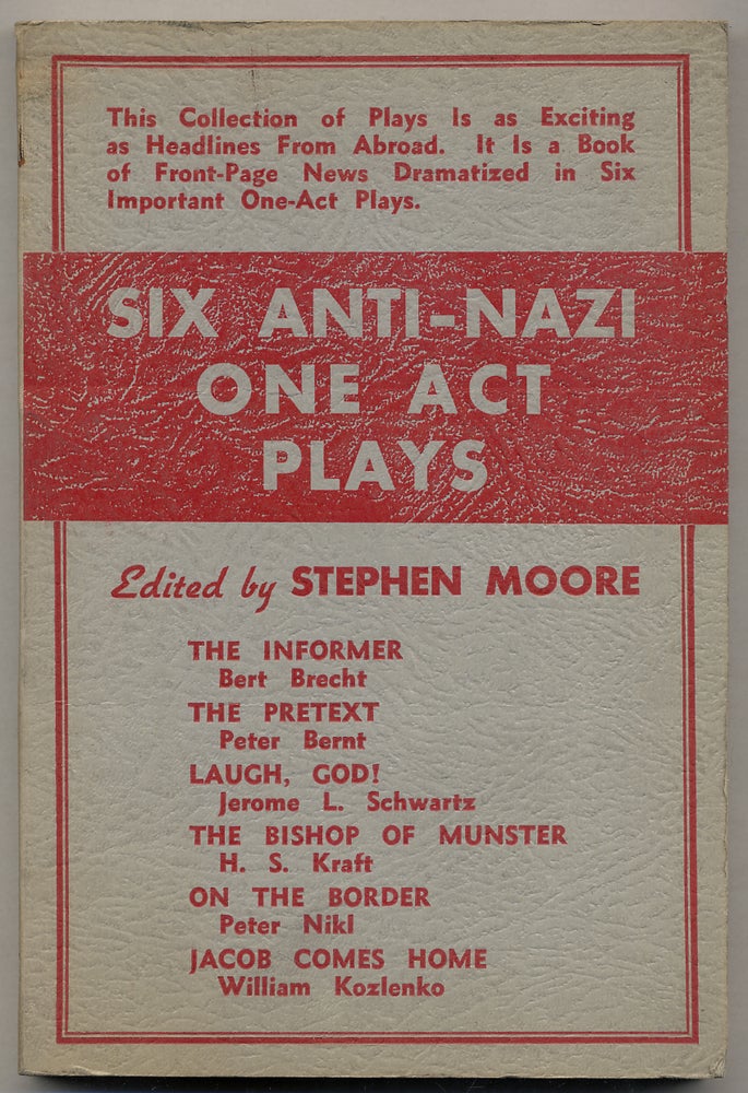 Item #380726 Six Anti-Nazi One Act Plays. Bertolt BRECHT, Peter Nikl, H. S. Kraft, Jerome L. Schwartz, Peter Bernt, Wiliam Kozlenko.