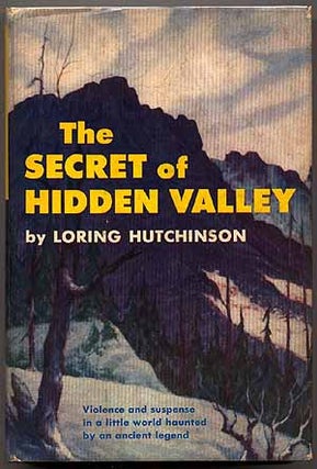Item #38091 The Secret of Hidden Valley. Loring HUTCHINSON