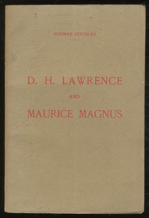 Item #380950 D.H. Lawrence and Maurice Magnus: A Plea For Better Manners. Norman DOUGLAS