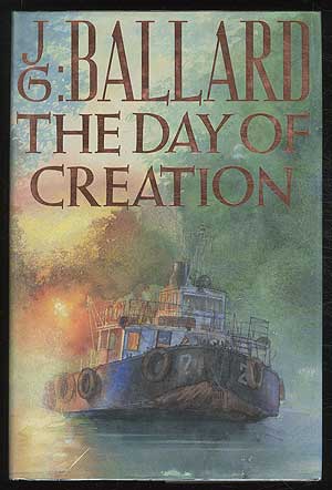 Item #380956 The Day of Creation. J. G. BALLARD.
